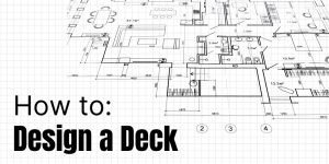 How to Design a Deck Tips for Design & Layout