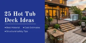 25 Hot Tub Deck Ideas