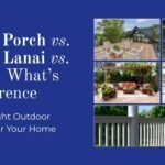 Deck vs. Porch vs. Patio vs. Lanai vs. Veranda: The Complete Guide to Outdoor Living Spaces (2026)