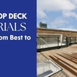 Best Rooftop Deck Materials: 6 Options Ranked for Flat Roof Conditions